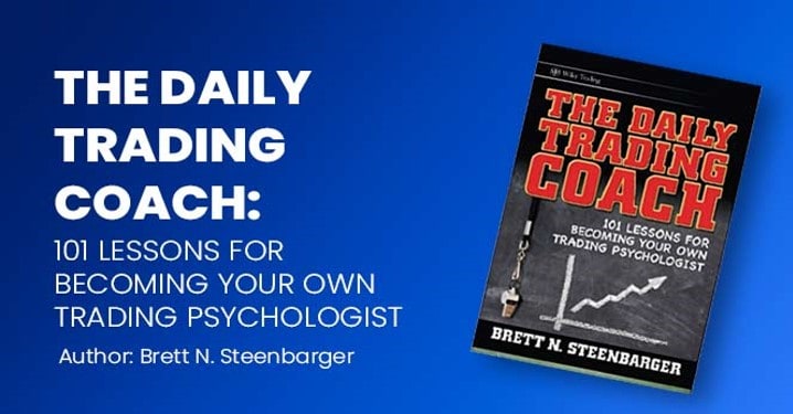 "The Daily Trading Coach" by Brett N. Steenbarger